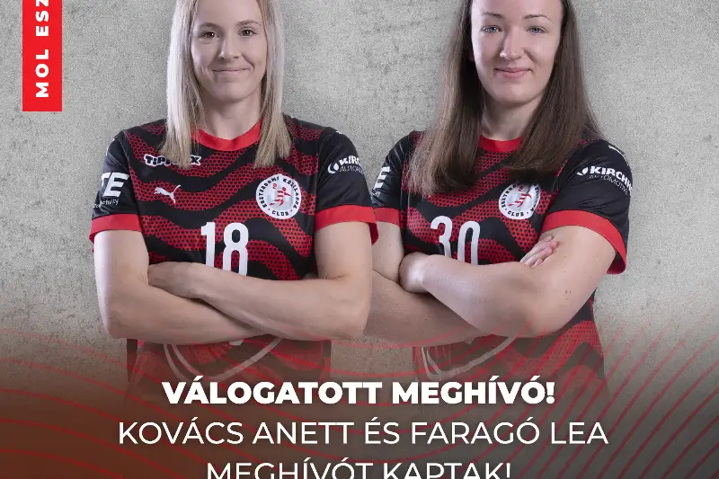 KOVÁCS ANETT ÉS FARAGÓ LEAVÁLOGATOTT MEGHÍVÓ